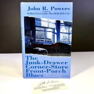 The Junk-Drawer Corner-Store Front-Porch Blues John R Powers Signed +Author Card
